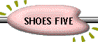 SHOES FIVE