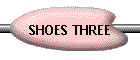 SHOES THREE