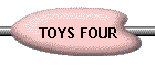 TOYS FOUR