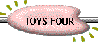 TOYS FOUR