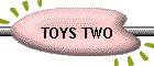 TOYS TWO